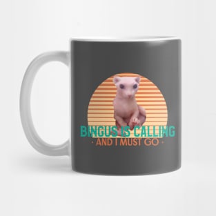 Bingus is calling and I must go - Funny Cat Meme Design Mug